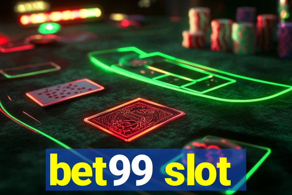 bet99 slot