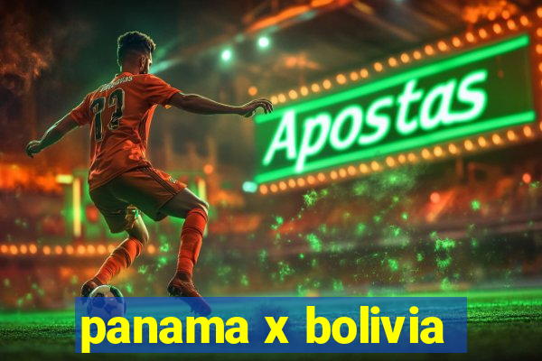 panama x bolivia