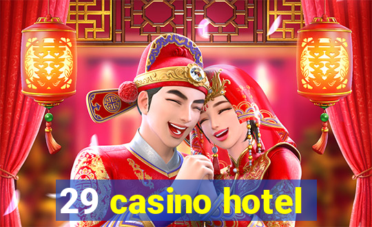 29 casino hotel