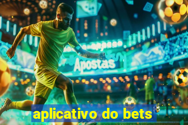 aplicativo do bets