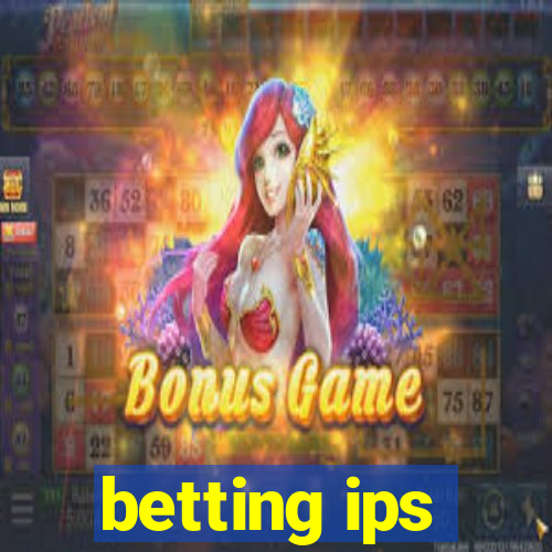 betting ips