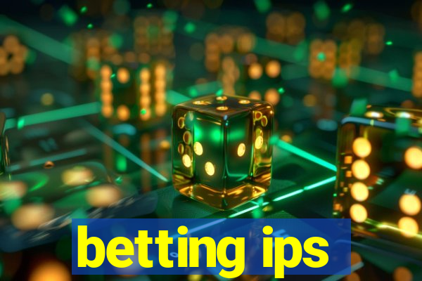 betting ips