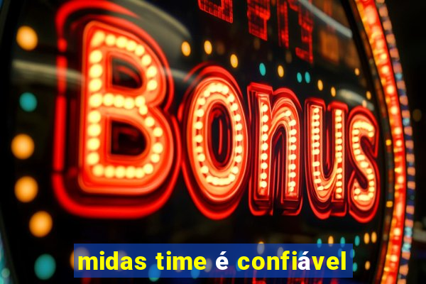 midas time é confiável