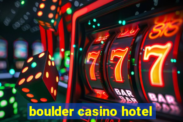 boulder casino hotel