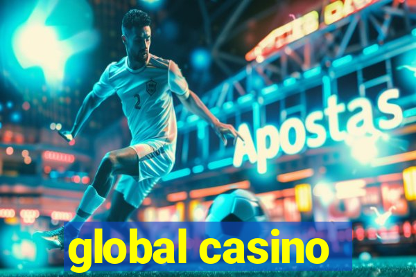 global casino