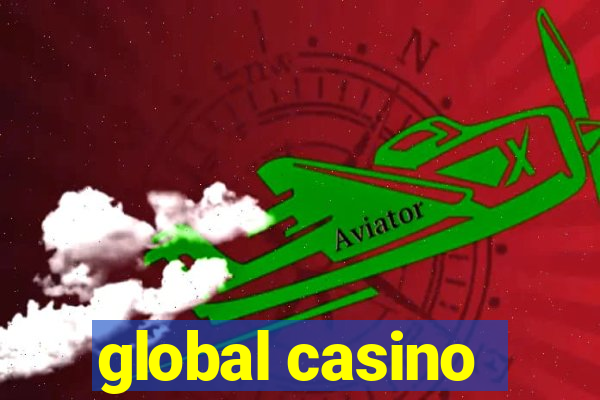 global casino