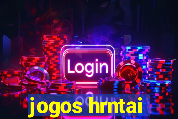 jogos hrntai