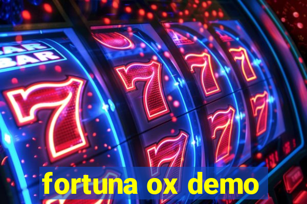 fortuna ox demo