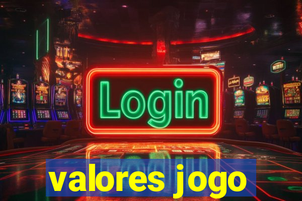 valores jogo