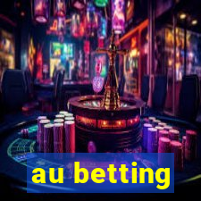 au betting