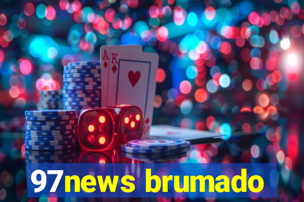 97news brumado