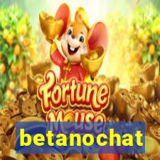 betanochat