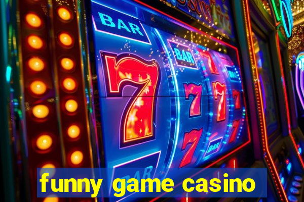 funny game casino