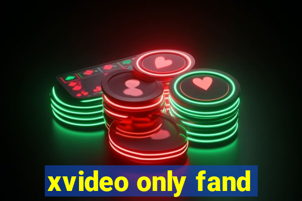 xvideo only fand