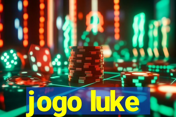 jogo luke