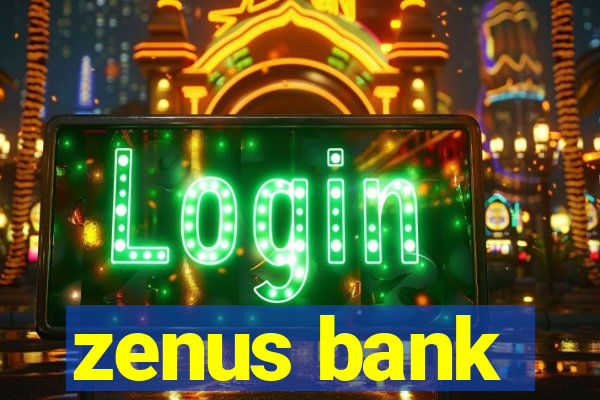 zenus bank