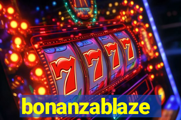 bonanzablaze