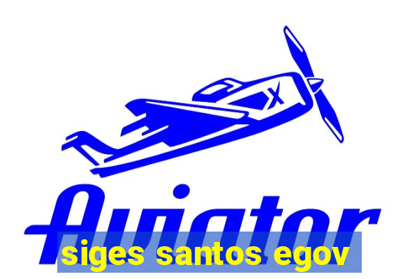 siges santos egov