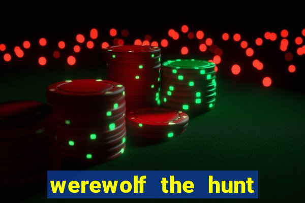 werewolf the hunt slot free play