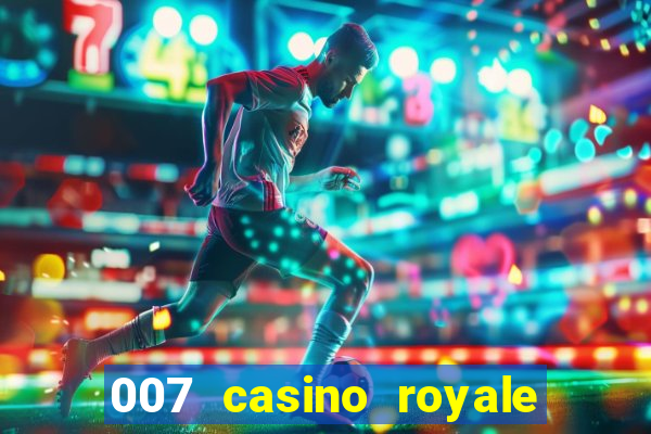 007 casino royale legendado 720p