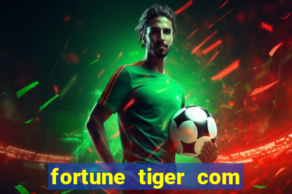 fortune tiger com bonus de cadastro