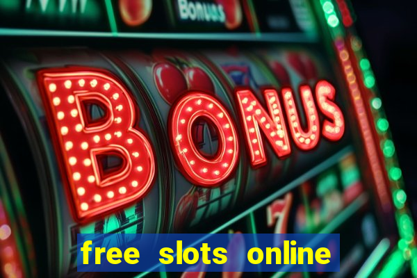 free slots online no download