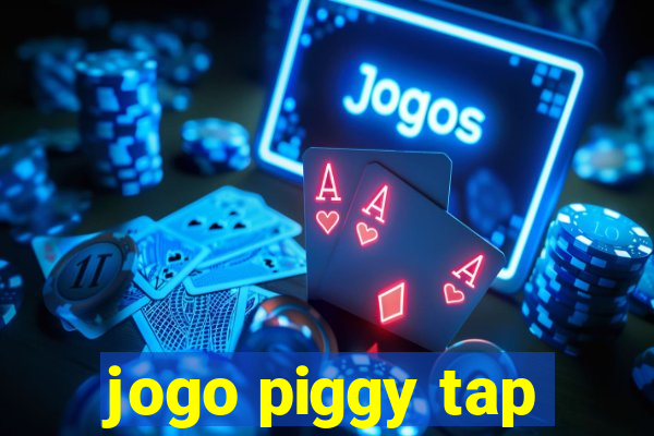 jogo piggy tap