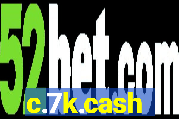 c.7k.cash