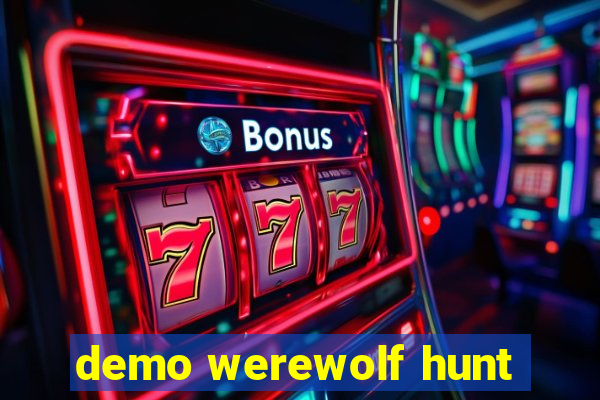 demo werewolf hunt