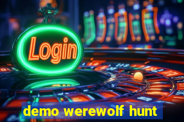 demo werewolf hunt