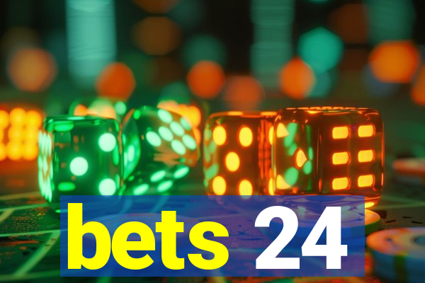 bets 24