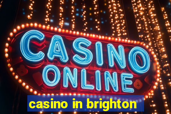 casino in brighton