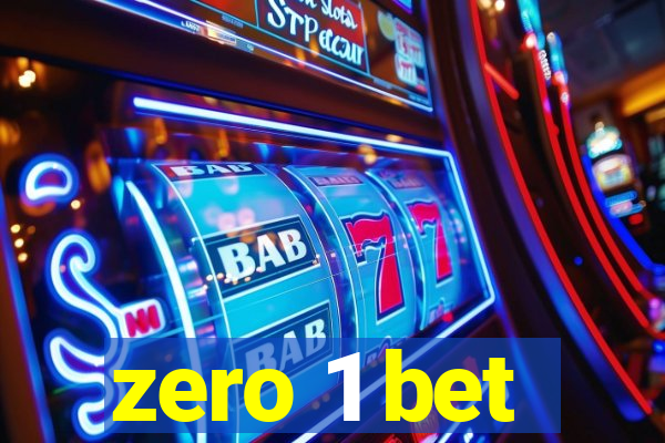 zero 1 bet