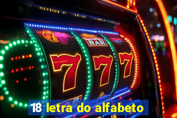 18 letra do alfabeto