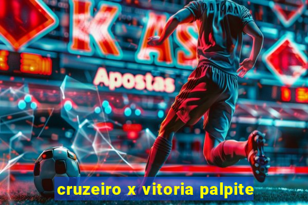 cruzeiro x vitoria palpite