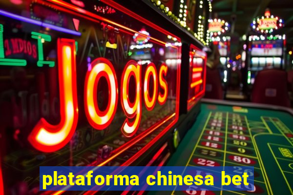 plataforma chinesa bet