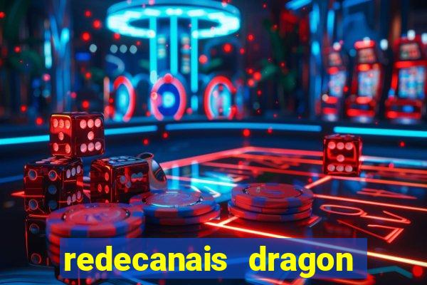 redecanais dragon ball z