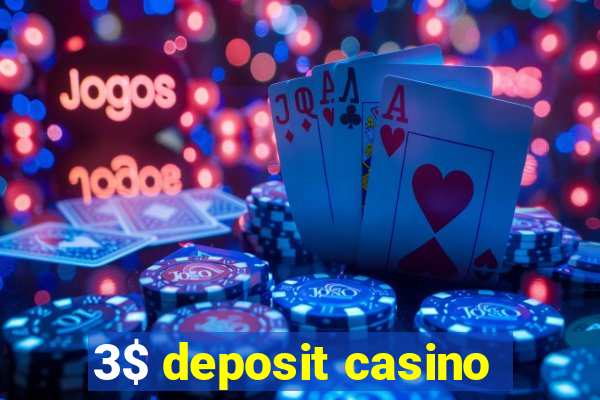 3$ deposit casino