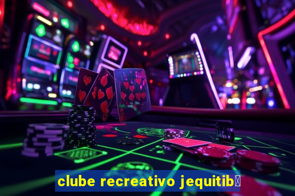 clube recreativo jequitib谩