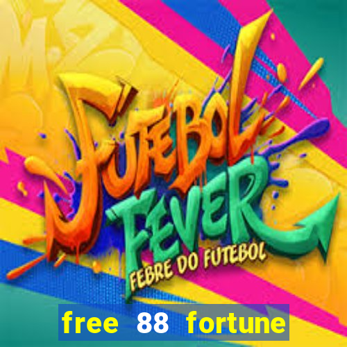 free 88 fortune slot machine