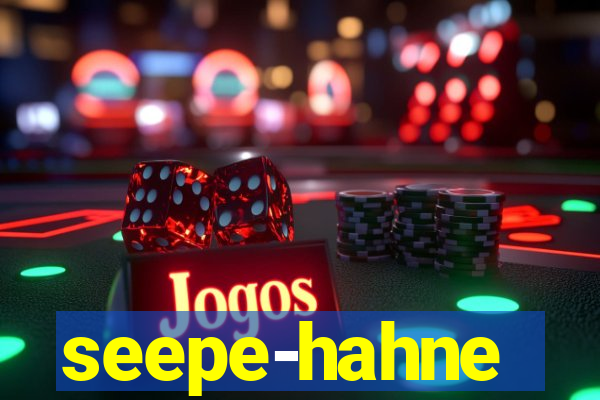 seepe-hahne