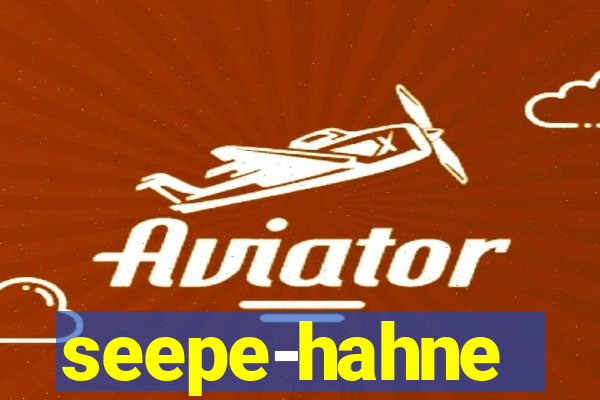 seepe-hahne