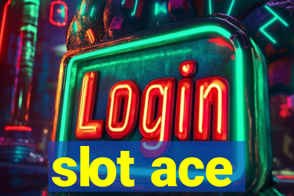 slot ace