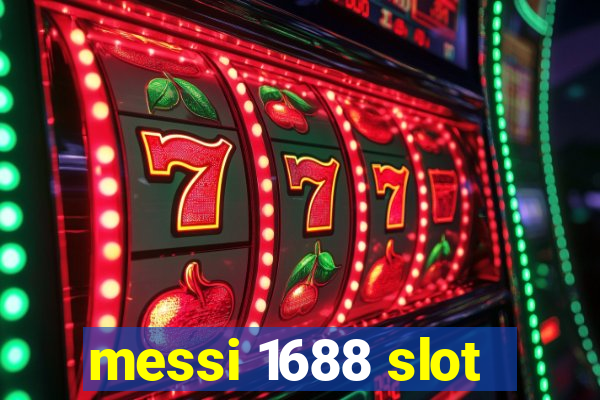 messi 1688 slot