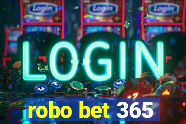 robo bet 365