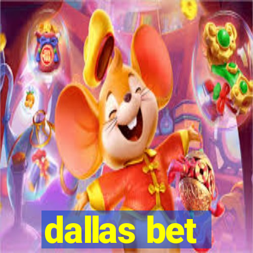 dallas bet