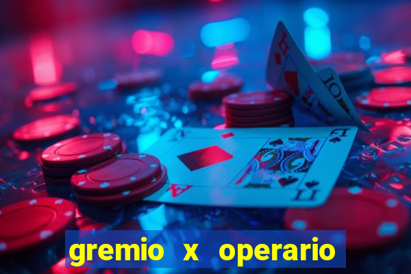 gremio x operario onde assistir