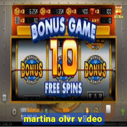 martina olvr v铆deo