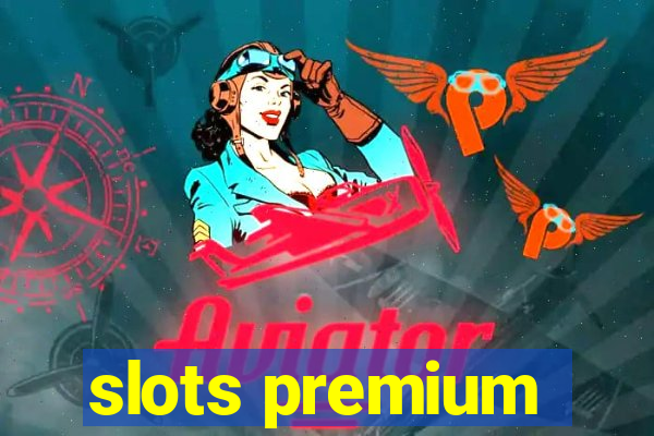 slots premium