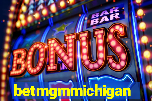 betmgmmichigan